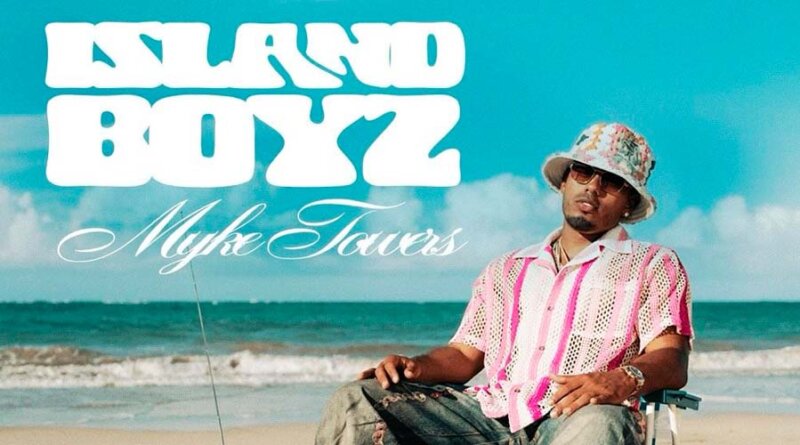 Myke Towers lanza ISLAND BOYZ, su álbum más personal y visionario